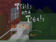 Tricks and Treats